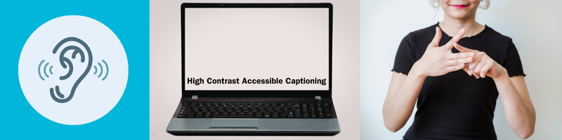 A blue square with a light blue graphic of an ear, followed by a laptop displaying large captions, then a lady signing in ASL