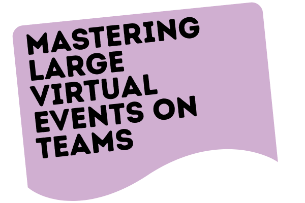 Light pink banner with white text which reads 'Mastering Large Virtual Events on Teams'