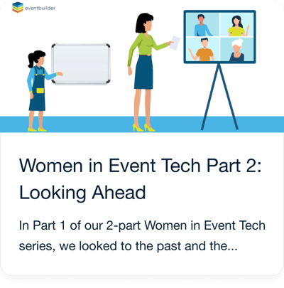 Women in Event Tech Part 2: Looking Ahead