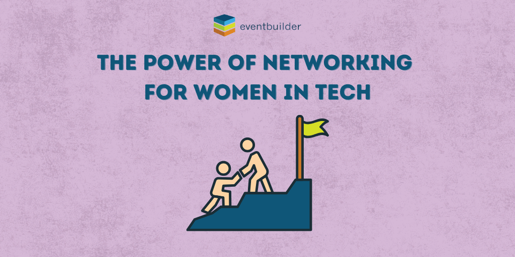 The Power of Networking Women in Tech