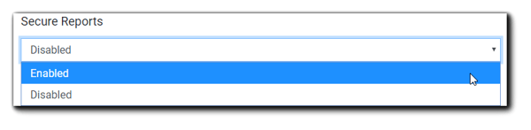 Screenshot: Secure Reports drop-down menu with 'Enabled' highlighted.