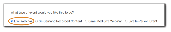 Screenshot: Mode selection, with Live Webinar circled. Transcript: What type of event would you like this to be? 