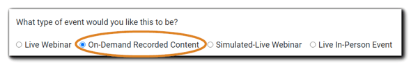 Screenshot: Mode selection, with On-Demand Recorded Content circled. Transcript: What type of event would you like this to be? 