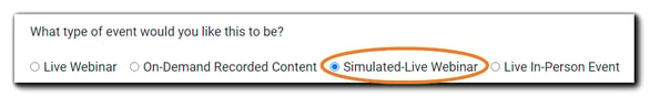 Screenshot: Mode selection, with Simulated-Live Webinar circled. Transcript: What type of event would you like this to be? 