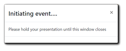 Screenshot: initializing window. Transcript: Initializing event... Please hold your presentation until this window closes.