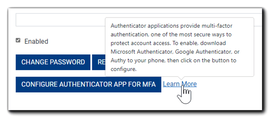 Screenshot: Configure Authenticator App for MFA button with the "learn more" text appearing. Transcript: "Authenticator applications provide multi-factor authentication, one of the most secure ways to protect account access. To enable, download Microsoft Authenticator, Google Authenticator, or Authy to your phone, then click on the button to configure."
