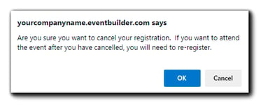 Screenshot: Registration cancelation confirmation. Image text: "Are you sure you want to cancel your registration? If you want to attend the event after you have canceled, you will need to re-register."
