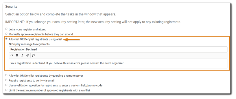 Screenshot: Security options dialog with the Allowlist/Denylist option highlihgted. Image text: 'Allowlist or Denylist registrants using a list' 'Display message to registrants' and a text editor box displayed.
