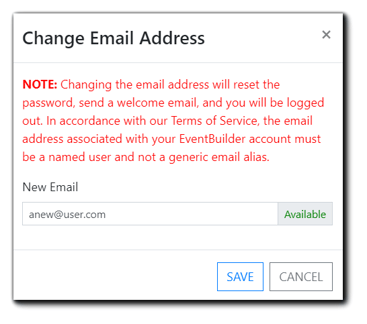 Screenshot: Account User change email address dialog. Transcript: "NOTE: Changing the email address will reset the password, send a welcome email, and you will be logged out. In accordance with our Terms of Service, the email address associated with your EventBuilder account must be a named user and not a generic email alias."