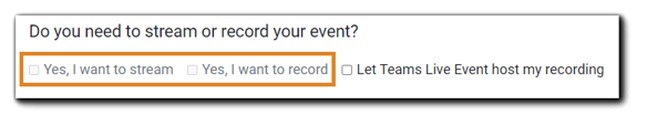 Screenshot: "Do your need to stream or record your event?" dialog with Yes, I want to stream and Yes, I want to record greyed out/disabled.