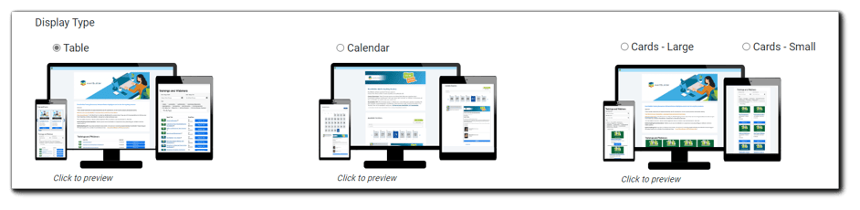 Screenshot: Display Type selection. Preview images of Table, Calendar, Cards (Large / Small) styles, in desktop, tablet, & mobile size views.