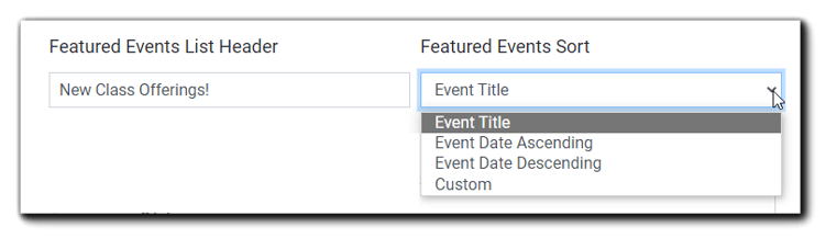 Screenshot: Featured Events List Header field, and the Featured Events Sort dropdown menu with options displayed: Event Title, Event Date Ascending, Event Date Descending, and Custom.