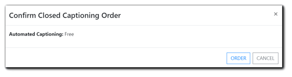 Screenshot: Confirm Closed Captioning Order: Automated Captioning, Free.
