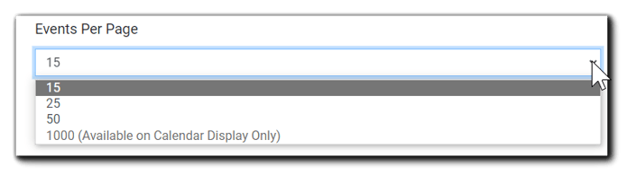 Screenshot: Events Per Page dropdown, displaying options 15, 25, 50, 1,000 (Availableon Calendar Display Only).