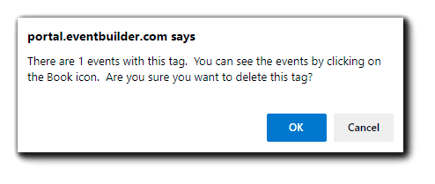 Screenshot: Delete Tag confirmation dialog. Image text: 'There are 1 events with this tag. You can see the events by clicking on the Book icon. Are you sure you want to delete this tag?'