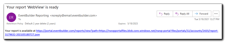Screenshot: Email of Web View link (Outlook) - "Your report '(Name of report) is ready. A link to report data is displayed