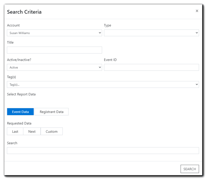 Screenshot: Advanced Search window: Fields: Account, Type, Title, Active/Inactive?, Tag(s), Select Report Data - Event Data or Registrant Data, Requested Data - Last, Next, Custom, Search.