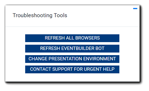 Screenshot: Troubleshooting tools widget with the options Refresh All Browsers, Refresh EventBuilder Bot, Change Presentation Environment, Contact EventBuilder For Urgent Help.