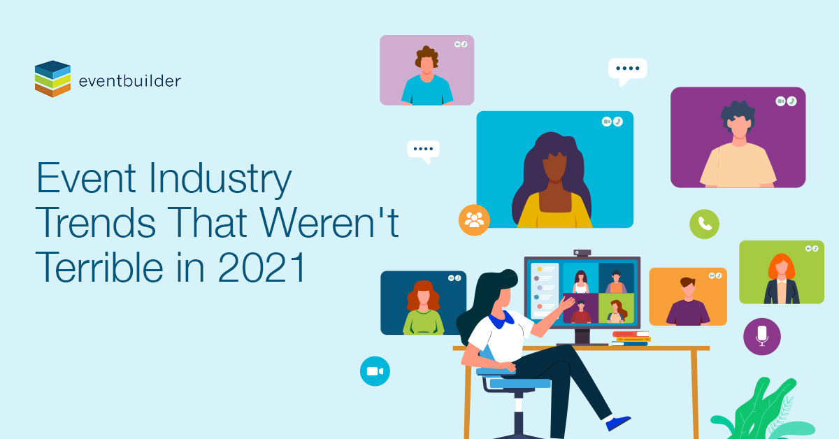 Event Industry Trends That Weren't Terrible in 2021