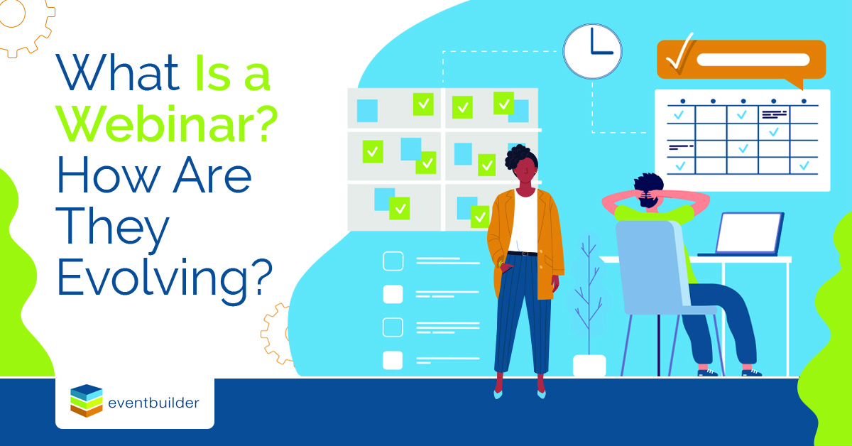 What Is a Webinar? How Are They Evolving? (UPDATED FOR 2020)