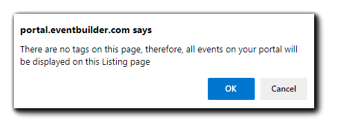 Screenshot: Warning for 'no Tags selected.' Image text: There are no tags on this page, therefore, all events on your portal will be displayed on this Listing page.