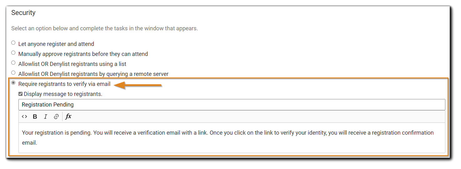 Screenshot: Require registrants to verify via email option, highlighted with the 'Display message to registrants' option selected and text editor in view.