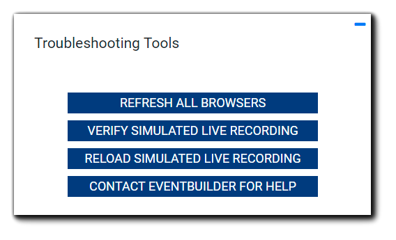 Screenshot: Troubleshooting tools for Simulated Live Events - Refresh All Browsers, Verify Simulated Live Recording, Reload Simulated Live Recording, Contact EventBuilder for Help.