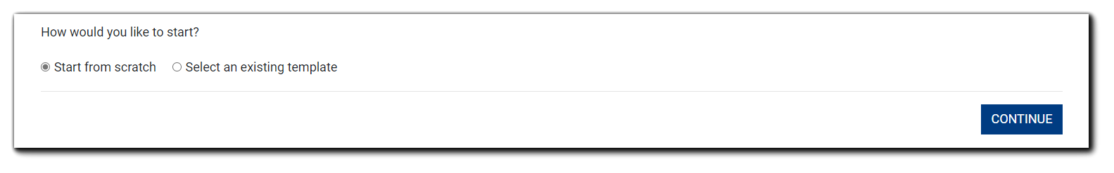 Screenshot: Create new template options. Transcript: "How would you like to start?" Two options with radio buttons: Start from scratch, and Select an existing template.