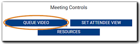 Screenshot: Meeting Controls with blue 'Queue Video' button highlighted.