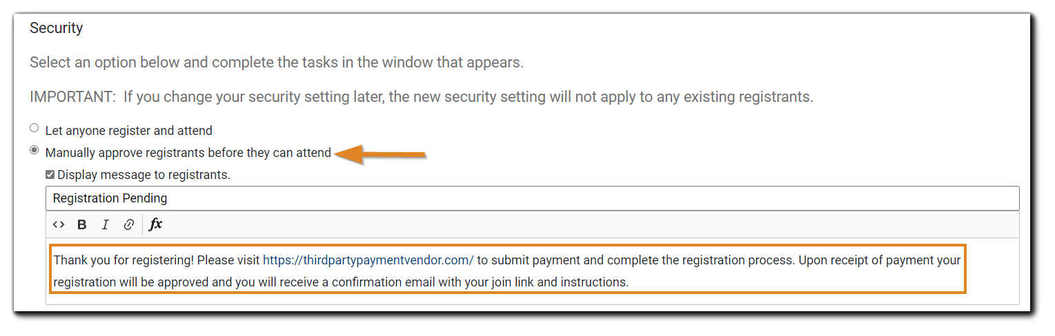 Screenshot: Security Settings with "Manually approve registrants before they can attend' highlighted. Display message to registrants area is also highlighted.