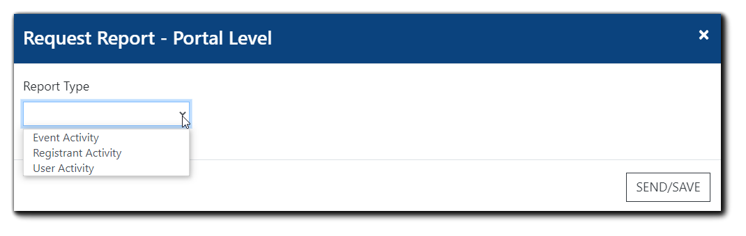 Screenshot: Request Report dialog, showing the Report Type drop down menu with Event Activity, Registrant Activity, and User Activity options. Send/Save button in the lower right corner.