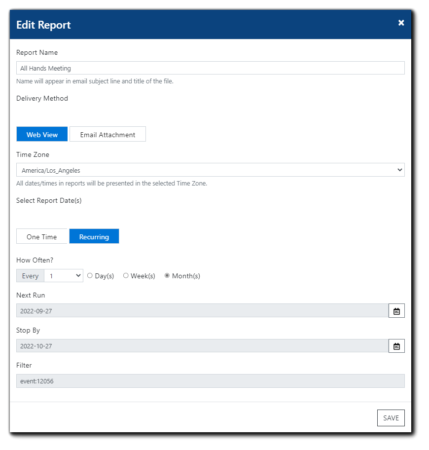 Screenshot: Edit Report dialog. Fields: Report Name, Delivery Method (Web View/Email Attachment), Time Zone, Select Report Date(s) (One Time/Recurring), How Often (Day(s), Week(s), Month(s), Next Run, Stop By, Filter, Save button.